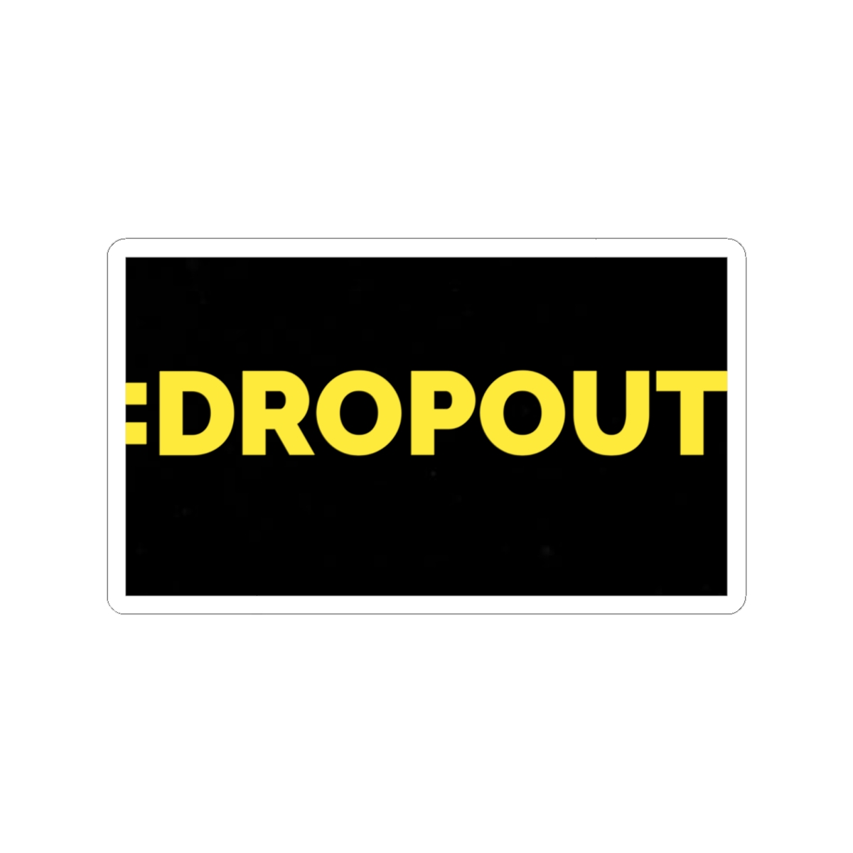 Dropout Sticker Stickers